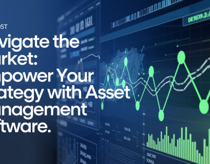 Navigate the Market: Empower Your Strategy with Asset Management Software